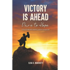 Victory Is Ahead: Dare to Hope - Paperback