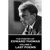 The Poetry of Edward Thomas: Volume II - Last Poems - Paperback