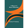 A Manual of Moral Philosophy - Paperback