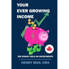 Your Ever Growing Income: The Rising Yield on Investments - Paperback