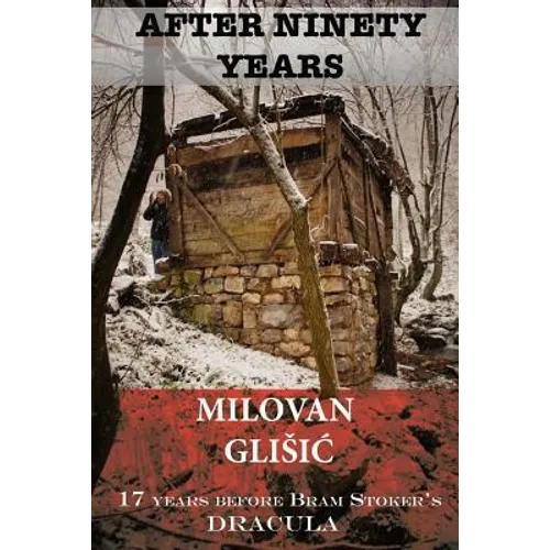 After Ninety Years: The Story of Serbian Vampire Sava Savanovic - Paperback