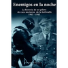 Enemigos en la noche: La historia de un piloto de caza nocturno de la Luftwaffe 1943-1945 - Paperback