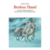 Broken Hand: The Life of Thomas Fitzpatrick, Mountain Man, Guide and Indian Agent - Paperback