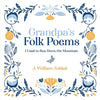 Grandpa's Folk Poems: I Used to Run Down the Mountain - Paperback