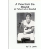 A View from the Mound; My Father's Life in Baseball - Paperback