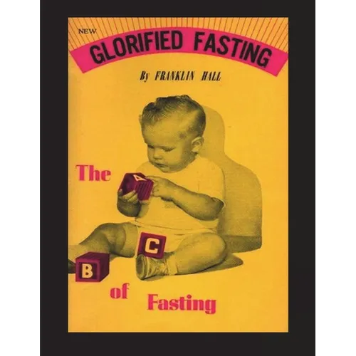 Glorified Fasting: The Abc of Fasting - Paperback