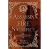 Assassin of Fire and Sacrifice - Hardcover
