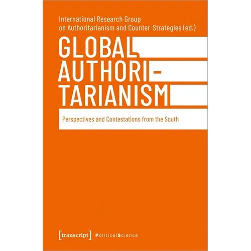 Global Authoritarianism: Perspectives and Contestations from the South - Paperback