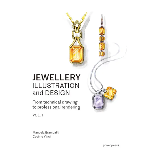 Jewellery Illustration and Design, Vol.1: From Technical Drawing to Professional Rendering - Paperback