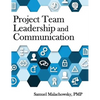 Project Team Leadership and Communication - Hardcover
