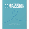 The Little Book of Compassion: For When Life Gets a Little Tough - Hardcover
