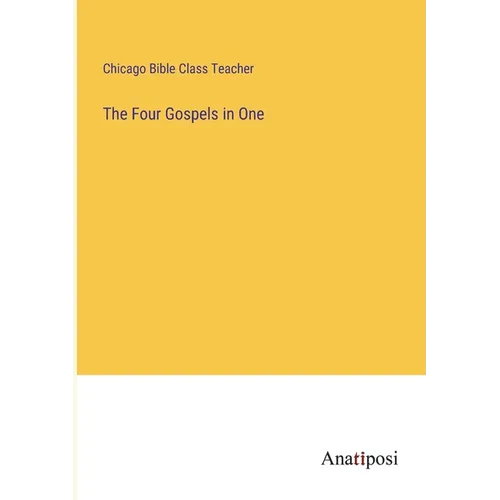 The Four Gospels in One - Paperback