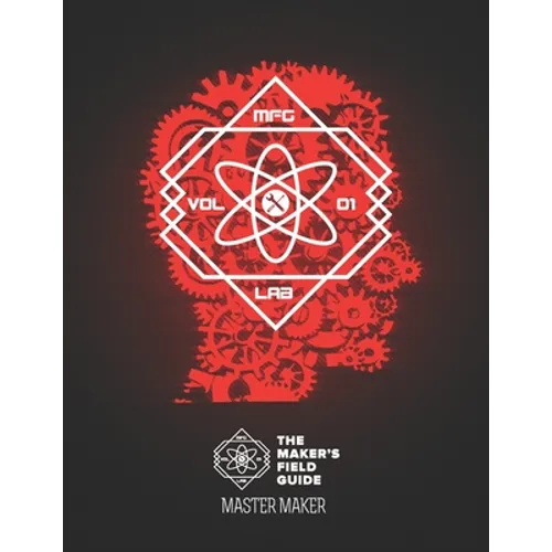 The Maker's Field Guide: Master Maker Edition - Paperback