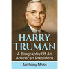 Harry Truman: A biography of an American President - Paperback
