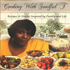 Cooking With Soulful T: Recipes & Stories Inspired by Family and Life - Paperback