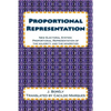 Proportional Representation: New Electoral System: Proportional Representation of the majority and the minorities - Paperback