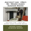 Ancient Law (1861) By: Henry James Sumner Maine - Paperback
