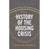History of the Housing Crisis - Hardcover