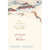 The Kingdom at the Centre of the World: Journeys into Bhutan - Hardcover