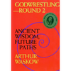 Godwrestling-- Round 2: Ancient Wisdom, Future Paths - Paperback