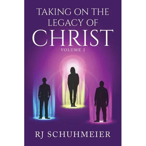 Taking On The Legacy of Christ: Volume 2 - Paperback