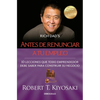 Antes de Renunciar A Tu Empleo = Rich Dad's Before You Quit Your Job - Paperback