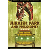 Jurassic Park and Philosophy: The Truth Is Terrifying - Paperback