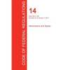CFR 14, Parts 60 to 109, Aeronautics and Space, January 01, 2017 (Volume 2 of 5) - Paperback