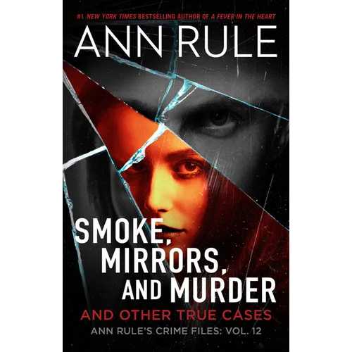 Smoke, Mirrors, and Murder: And Other True Cases - Paperback