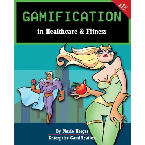 Gamification in Healthcare & Fitness - Paperback