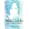 Miles and Jo: Love Story in Blue - Hardcover
