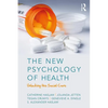 The New Psychology of Health: Unlocking the Social Cure - Paperback