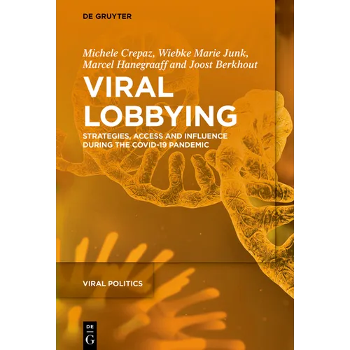 Viral Lobbying: Strategies, Access and Influence During the Covid-19 Pandemic - Hardcover