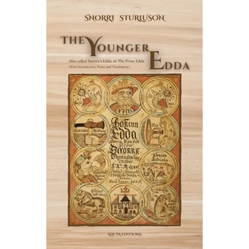 The Younger Edda: Also called Snorre's Edda, or The Prose Edda (With Introduction, Notes and Vocabulary) - Hardcover