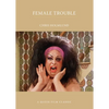 Female Trouble: A Queer Film Classic - Paperback