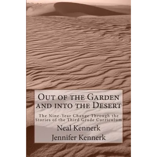 Out of the Garden and into the Desert: The Nine-Year Change Through the Stories of the Third Grade Curriculum - Paperback