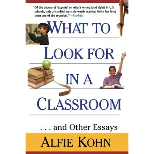 What to Look for in a Classroom: ...and Other Essays - Paperback