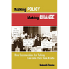Making Policy, Making Change: How Communities Are Taking Law Into Their Own Hands - Paperback