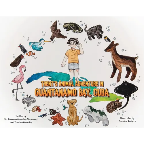 Trent's Animal Adventure in Guantanamo Bay, Cuba - Paperback