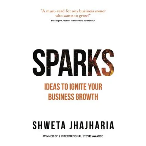 Sparks: Ideas to Ignite Your Business Growth - Paperback