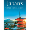 Japan's World Heritage Sites: Unique Culture, Unique Nature - Hardcover