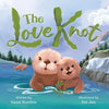 The Love Knot: An Empowering Children's Book to Work Through Thoughts And Feelings - Paperback