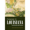 Language in Louisiana: Community and Culture - Paperback