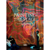 Painting the Stage: Artists as Stage Designers - Hardcover