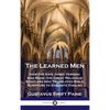 Learned Men: How the King James Version was Made; the Great Religious Scholars who Translated Bible Scripture to Exquisite English - Hardcover