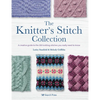 The Knitterâ (Tm)S Stitch Collection: A Creative Guide to the 300 Knitting Stitches You Really Need to Know - Paperback