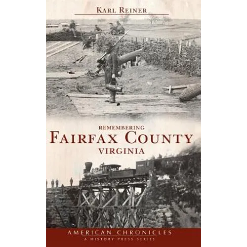 Remembering Fairfax County, Virginia - Hardcover