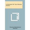 A History Of The Heiner Family - Paperback