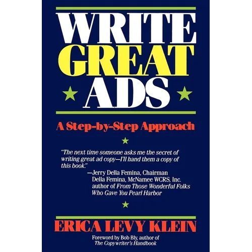 Write Great Ads: A Step-By-Step Approach - Hardcover