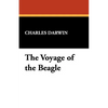 The Voyage of the Beagle - Paperback